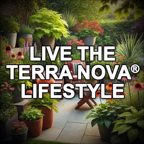 Live the TERRA NOVA® Lifestyle